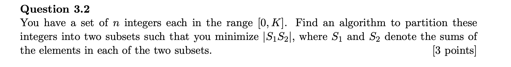 Solved Question 3.2 You have a set of n integers each in the | Chegg.com