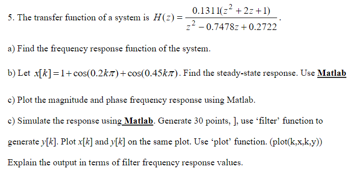 Solved 5. The transfer function of a system is | Chegg.com