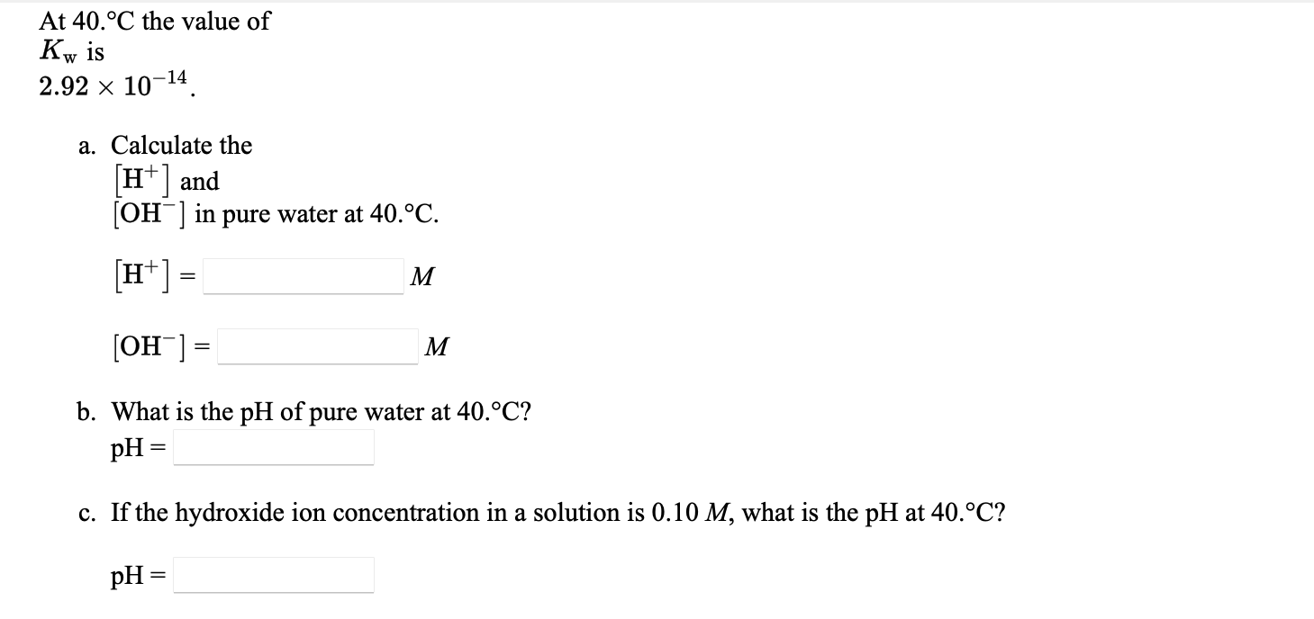 the value of kw at 40 c is 3.0 x 10^-14