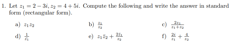 Solved 1. Let z1=2−3i,z2=4+5i. Compute the following and | Chegg.com