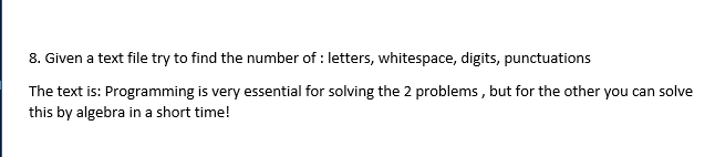 Solved 8. Given a text file try to find the number of: | Chegg.com