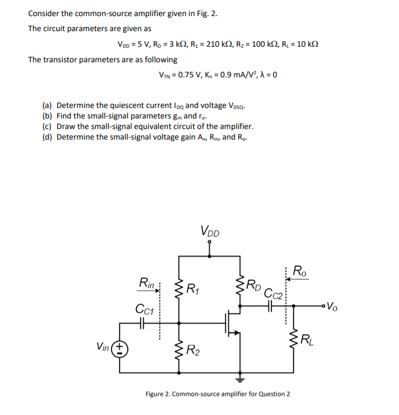 Solved Consider the common-source amplifier given in Fig. 2. | Chegg.com