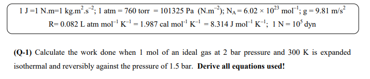 1 J=1 N⋅m=1 kg⋅m2⋅s−2;1 atm=760 torr =101325 Pa( | Chegg.com