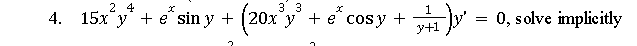 4. \( 15 x^{2} y^{4}+e^{x} \sin y+\left(20 x^{3} y^{3}+e^{x} \cos y+\frac{1}{y+1}\right) y^{\prime}=0 \)