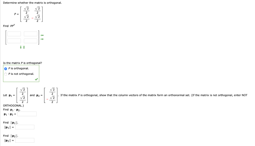 Solved Determine whether the matrix is orthogonal V2 V2