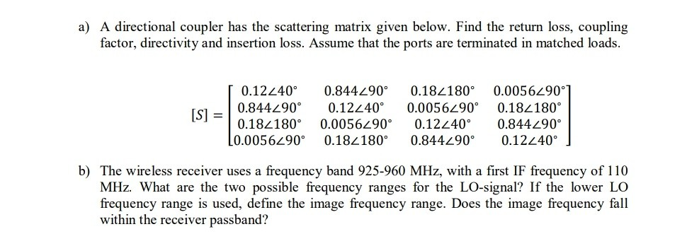 Solved a) A directional coupler has the scattering matrix | Chegg.com