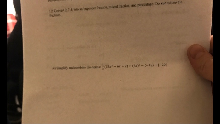 Solved 13) Convert 2.718 into an improper fraction, mixed | Chegg.com