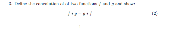 Solved 3. Define the convolution of of two functions f and g | Chegg.com