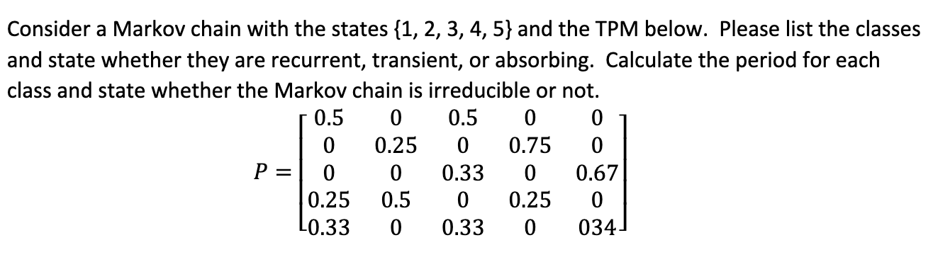 Solved Consider a Markov chain with the states {1,2,3,4,5} | Chegg.com