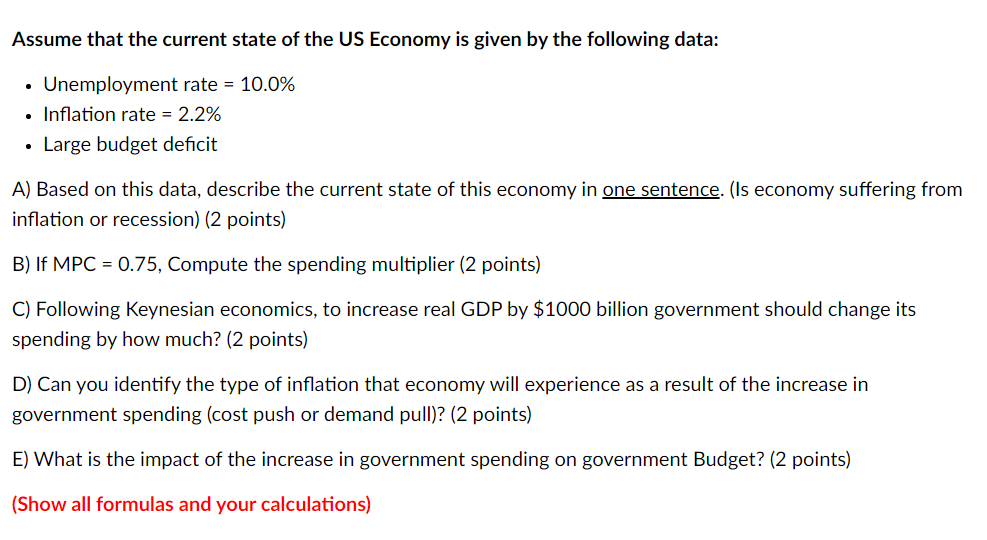 Solved Assume That The Current State Of The US Economy Is | Chegg.com