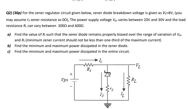 Solved Q2) (30p) For the zener regulator circuit given | Chegg.com