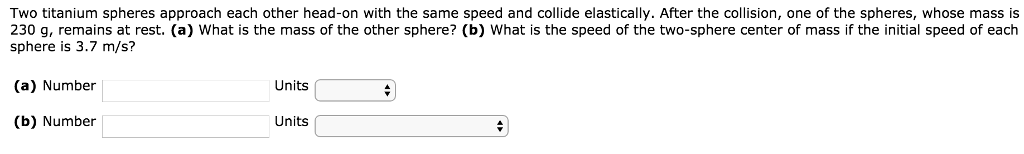 Solved Two Titanium Spheres Approach Each Other Head-on With | Chegg.com