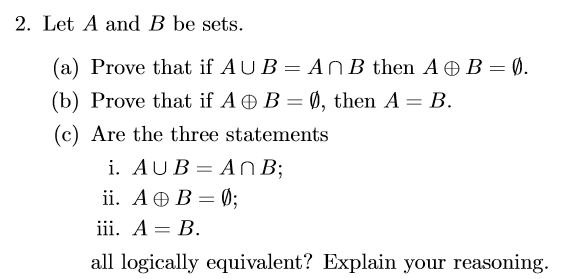 Solved 2. Let A and B be sets. (a) Prove that if AUB= AnB | Chegg.com