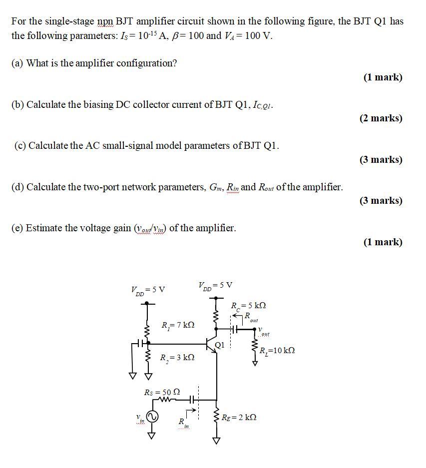 Solved For the single-stage npn BJT amplifier circuit shown | Chegg.com