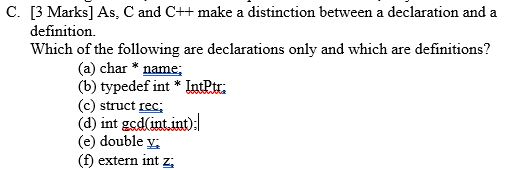 Solved C. [3 Marks] As, C and C++ make a distinction between | Chegg.com