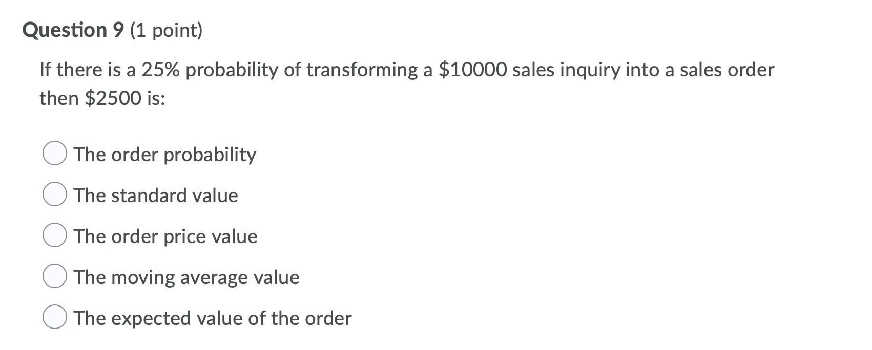 Solved Question 9 (1 point) If there is a 25% probability of | Chegg.com