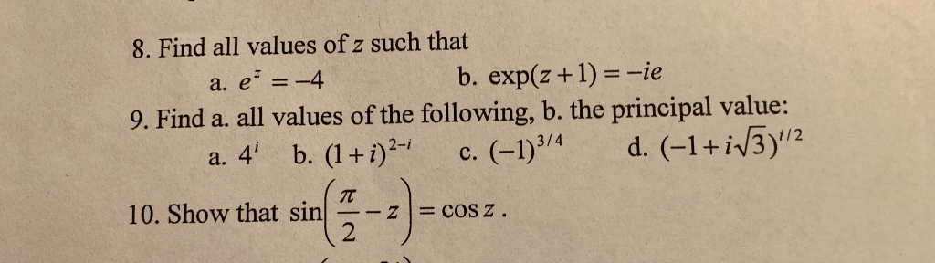 Solved 8. Find all values of z such that 9. Find a. all | Chegg.com