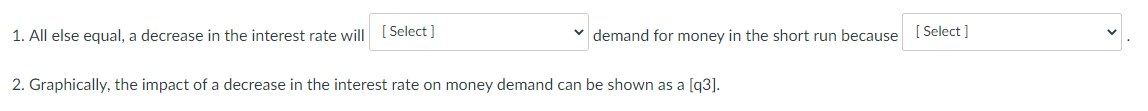 Solved 1. All else equal, a decrease in the interest rate | Chegg.com