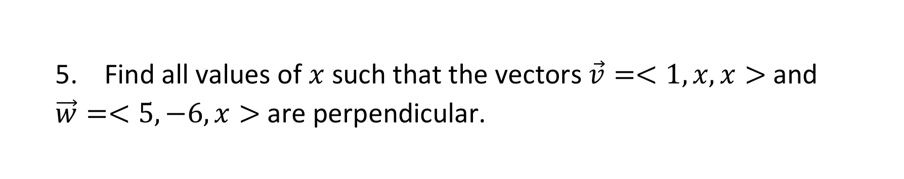 X Vector Math Solved Find all values of x such that the vectors | Chegg.com