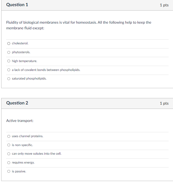 Solved Question 1 1 pts Fluidity of biological membranes is | Chegg.com
