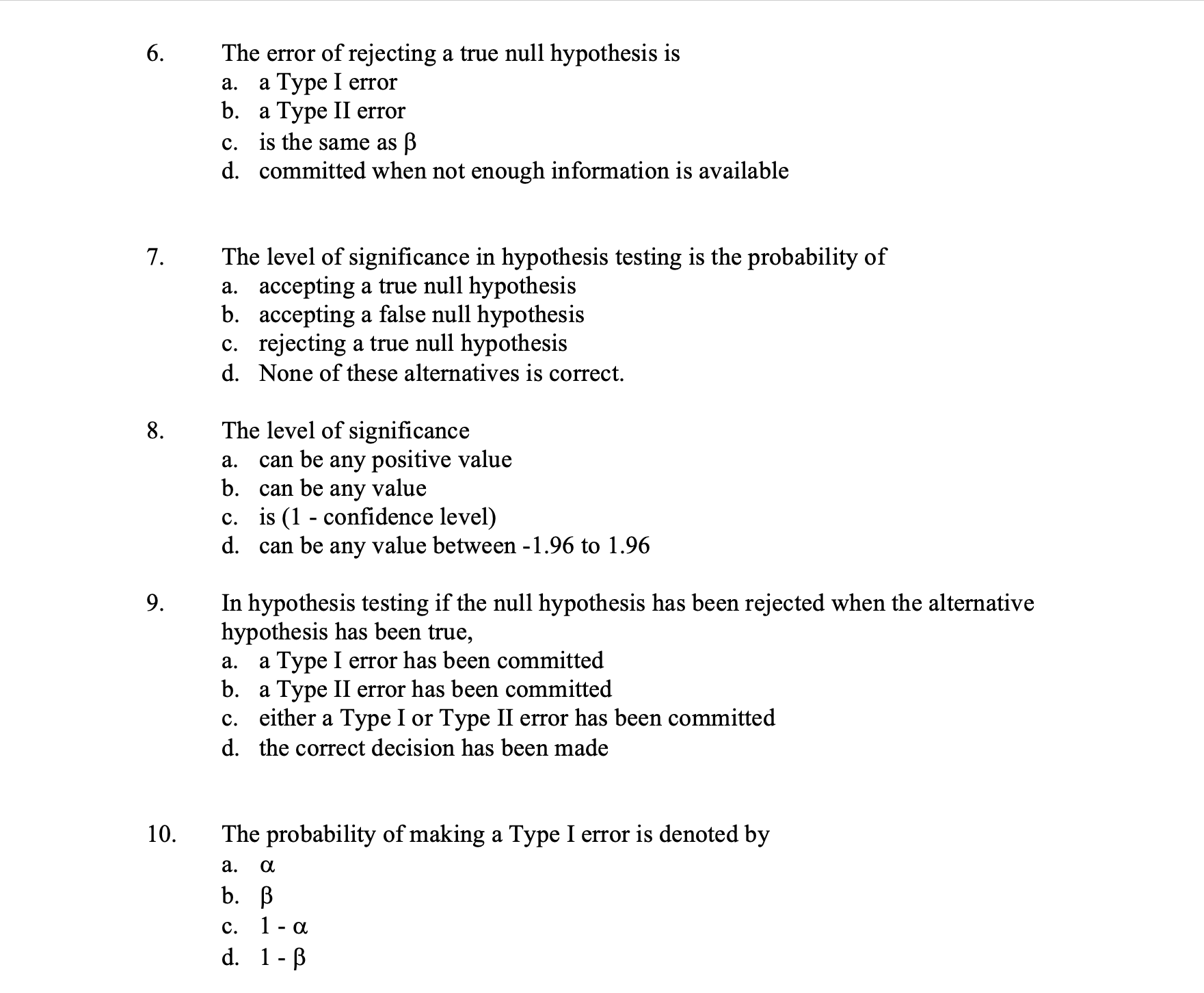 Solved 6. The error of rejecting a true null hypothesis is | Chegg.com