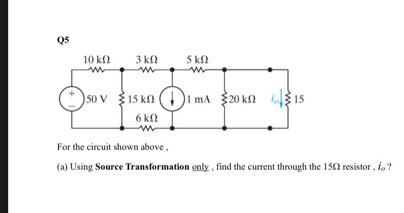 Solved Q5For the circuit shown above,(a) ﻿Using Source | Chegg.com