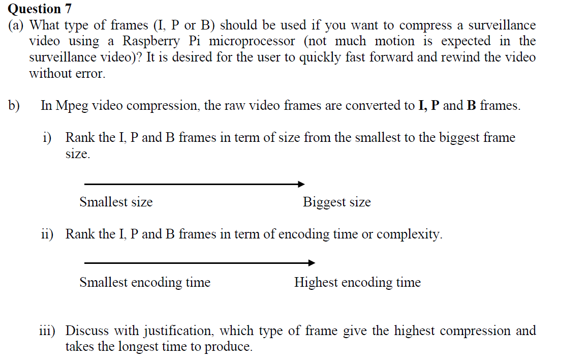 Question 7 (a) What Type Of Frames (I, P Or B) Should | Chegg.com