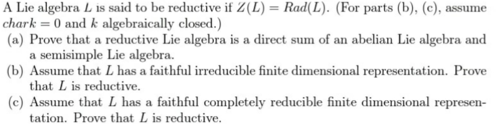 Solved A Lie algebra L is said to be reductive if Z(L) = | Chegg.com