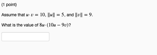Solved (1 point) Assume that u v = 10, |||| = 5, and || 0 || | Chegg.com