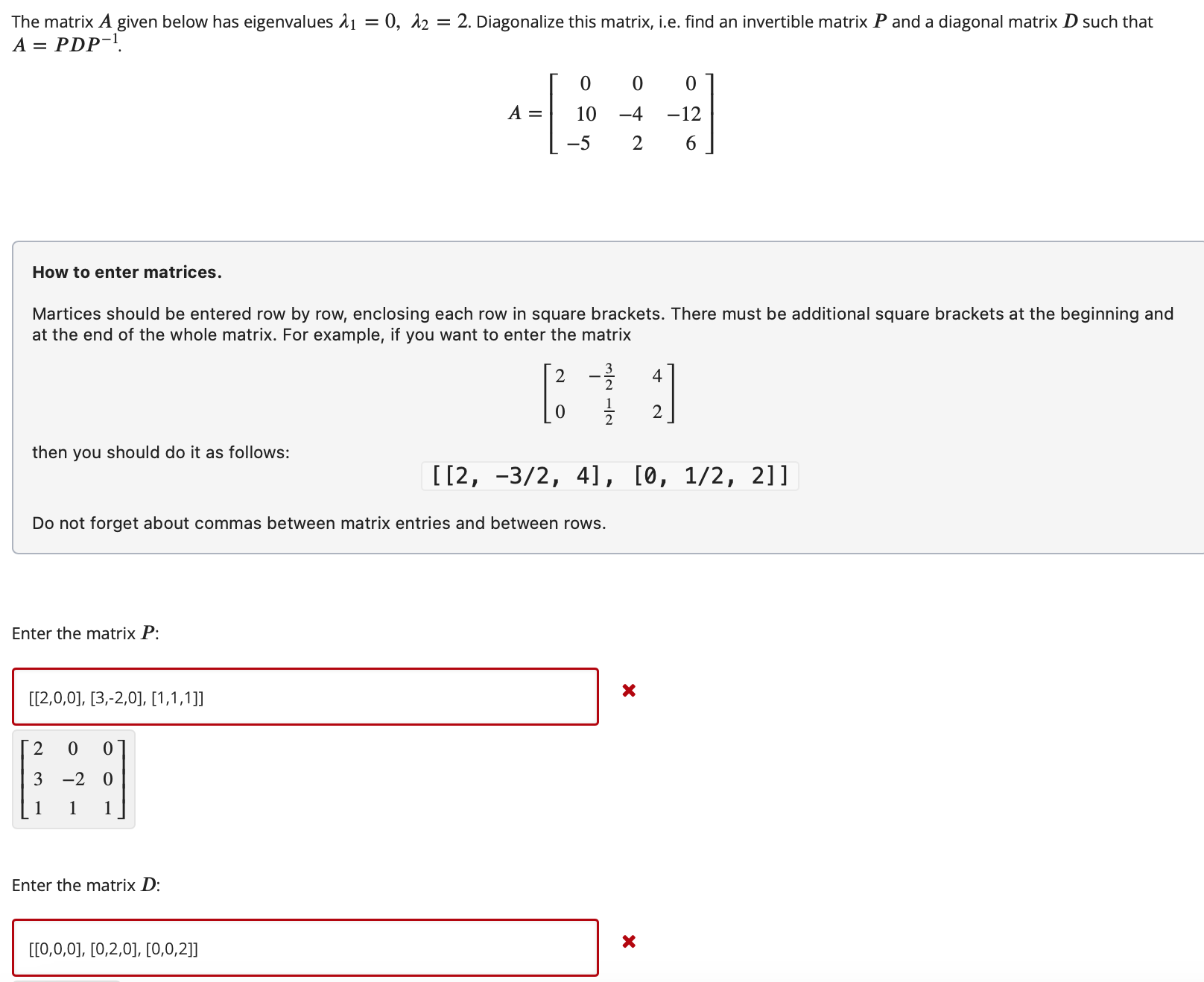 How to enter matrices.Martices should be entered row | Chegg.com