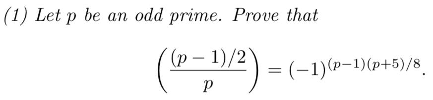 Solved (1) Let P Be An Odd Prime. Prove That (p-1)/2 (12) = | Chegg.com