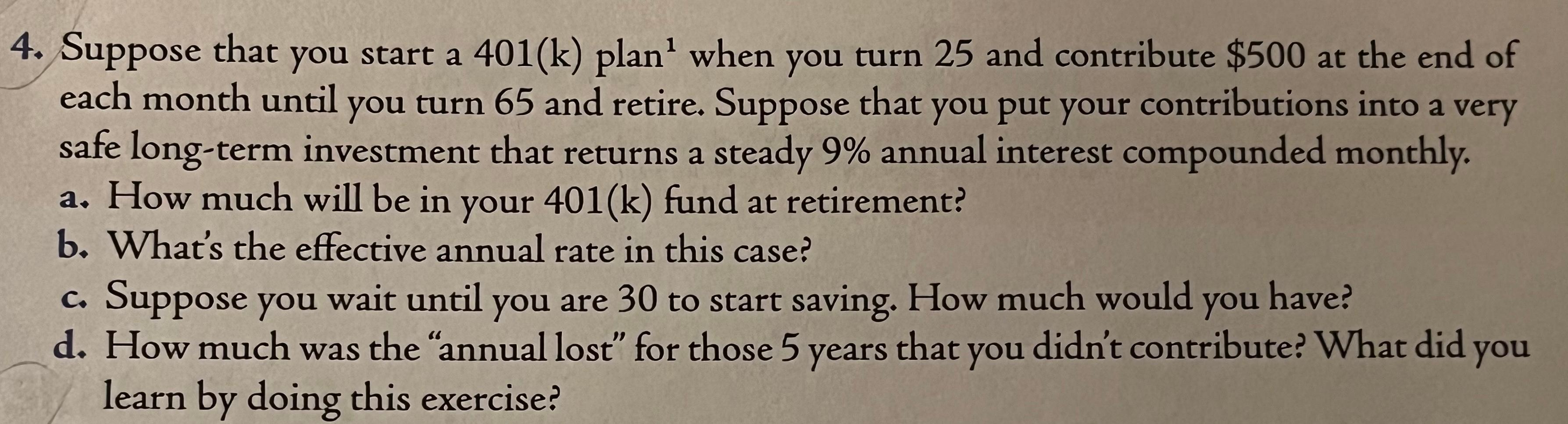 4. Suppose that you start a 401(k) plan 1 when you | Chegg.com