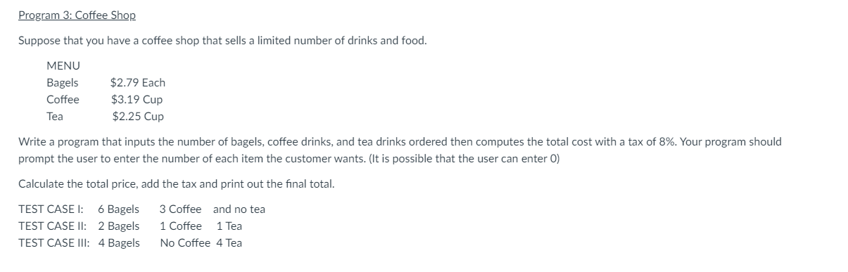 Solved Program 3: Coffee Shop Suppose That You Have A Coffee | Chegg.com