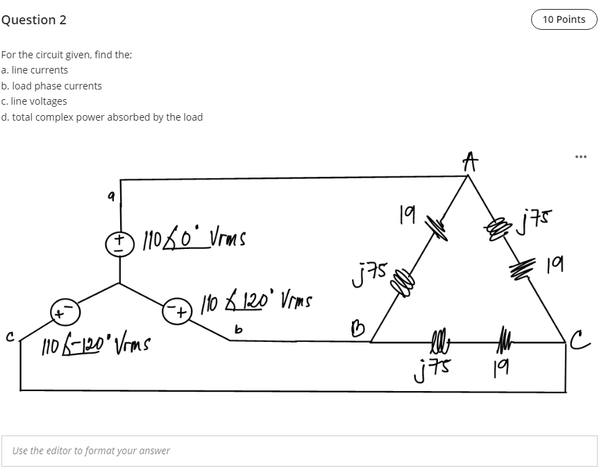 Solved Question 2 10 Points For The Circuit Given, Find The: | Chegg.com