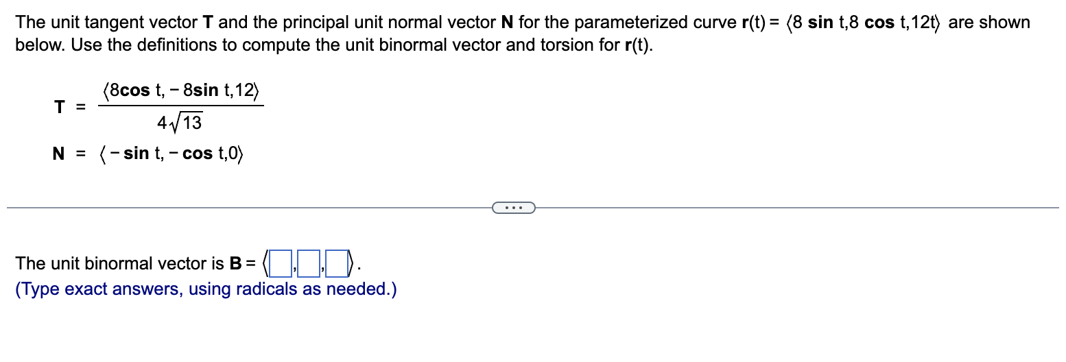 The unit tangent vector \( \mathbf{T} \) and the principal unit normal vector \( \mathbf{N} \) for the parameterized curve \(