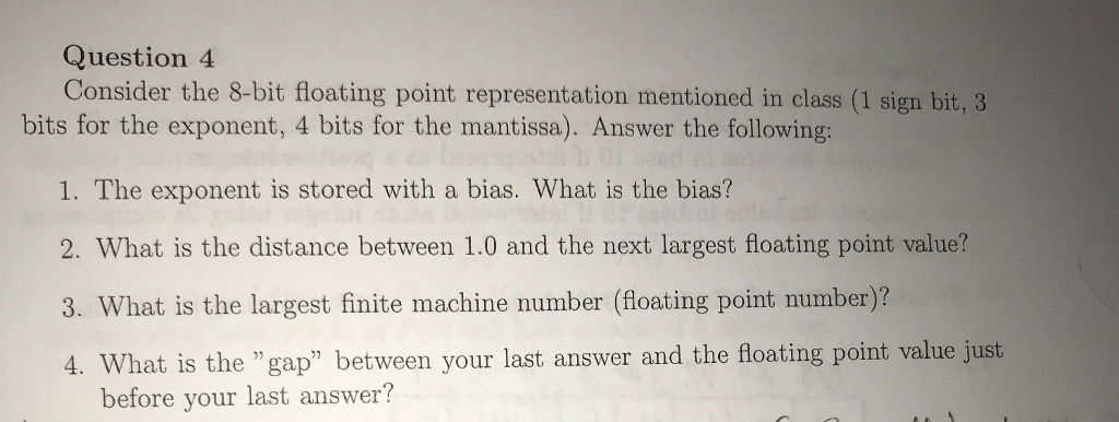Solved Question 4 Consider The 8 Bit Floating Point Chegg Solved Question 4 Consider The 8 Bit Floating Point Chegg
