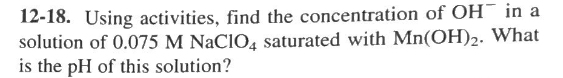 Solved 12-18. Using activities, find the concentration of OH | Chegg.com