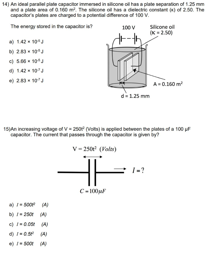 Solved 14) An ideal parallel plate capacitor immersed in