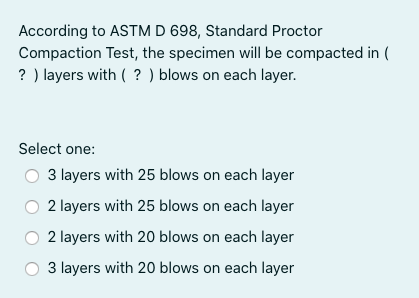 Solved According to ASTM D 698, Standard Proctor Compaction | Chegg.com