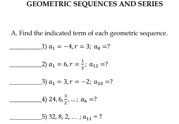 Solved GEOMETRIC SEQUENCES AND SERIES A. Find the indicated | Chegg.com