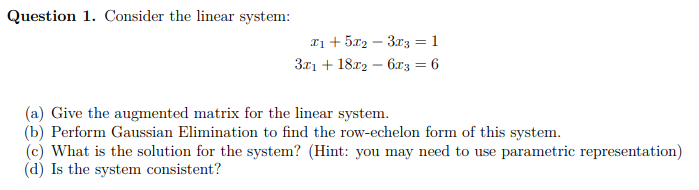 Solved Question 1. Consider the linear system: | Chegg.com