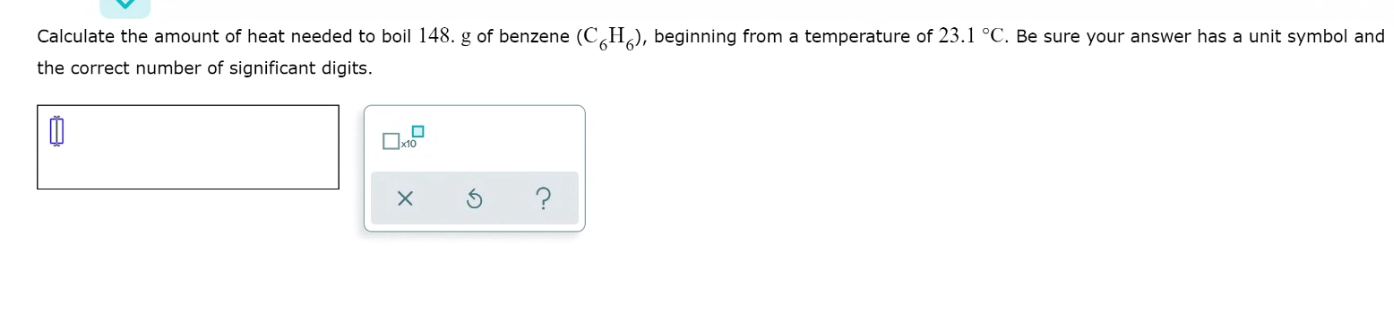 Solved Calculate The Amount Of Heat Needed To Boil 148. G Of 