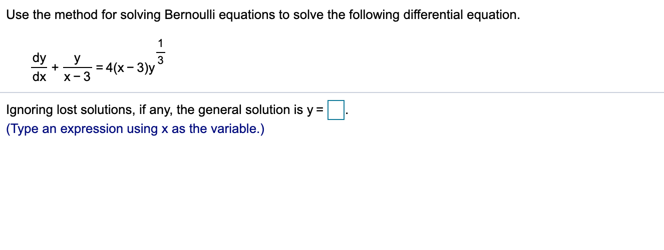 Solved Use the method for solving Bernoulli equations to | Chegg.com