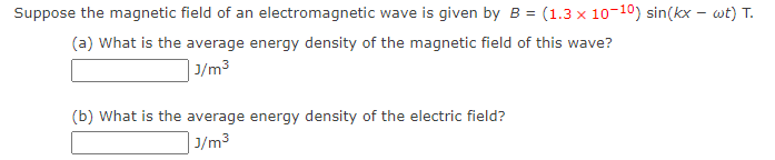 Solved Suppose the magnetic field of an electromagnetic wave | Chegg.com