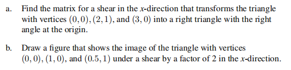 Solved a. Find the matrix for a shear in the x-direction | Chegg.com