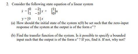 Solved 2. Consider the following state equation of a linear | Chegg.com