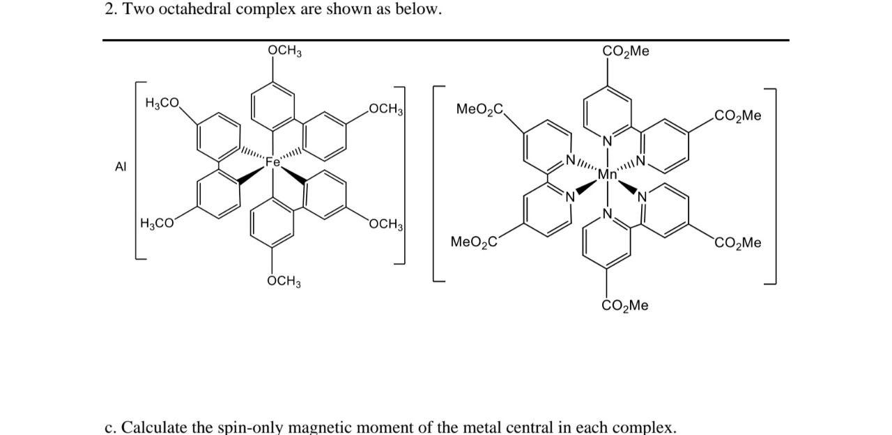 Solved 2. Two octahedral complex are shown as below. OCH3 | Chegg.com