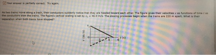 Solved As Two Trains Move Along A Track, Their Conductors | Chegg.com