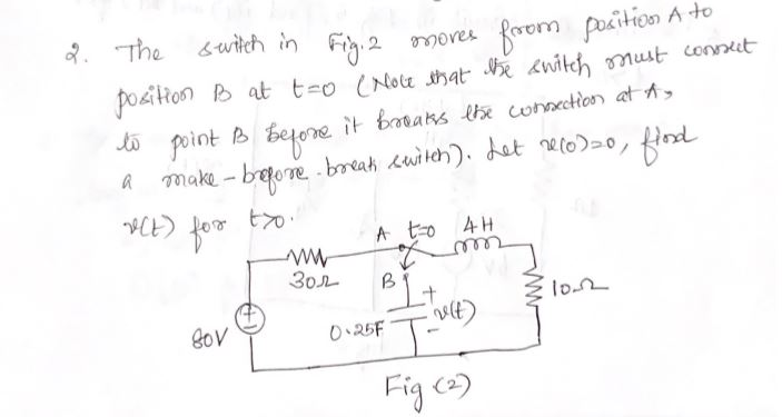 Solved 2. The switch in Fig. 2 mores from position A to | Chegg.com