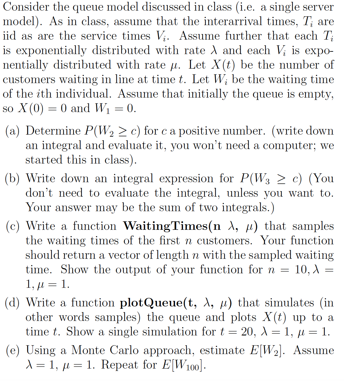 Consider the queue model discussed in class (1.e. a | Chegg.com